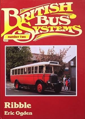 Seller image for BRITISH BUS SYSTEMS No.2 : RIBBLE for sale by Martin Bott Bookdealers Ltd
