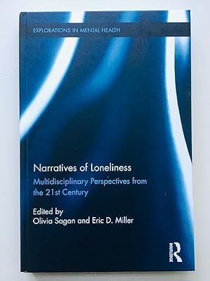 Seller image for Narratives of Loneliness: Multidisciplinary Perspectives from the 21st Century (Explorations in Mental Health) for sale by Cherubz Books