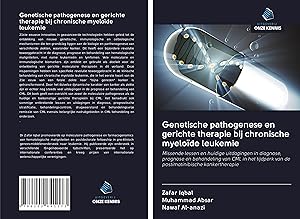 Seller image for Genetische pathogenese en gerichte therapie bij chronische myelode leukemie for sale by moluna