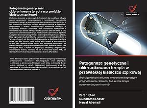 Seller image for Patogeneza genetyczna i ukierunkowana terapia w przewleklej bialaczce szpikowej for sale by moluna