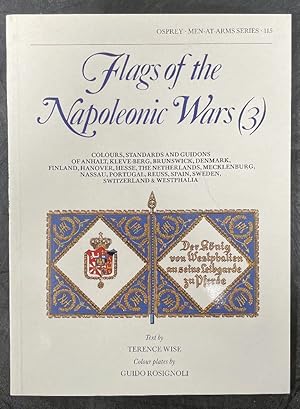 Image du vendeur pour Flags of the Napoleonic Wars (3) (Men-At-Arms Series) mis en vente par Chaparral Books