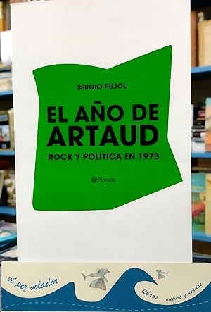 Image du vendeur pour EL AO DE ARTAUD. Rock y poltica en 1973 mis en vente par Librera El Pez Volador