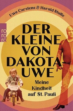 Bild des Verkufers fr Der Kleine von Dakota-Uwe : Meine Kindheit auf St. Pauli zum Verkauf von AHA-BUCH GmbH