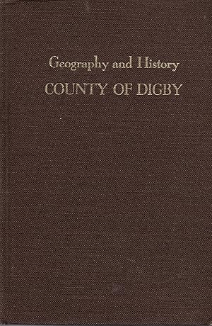 Bild des Verkufers fr Geography and history of the County of Digby Nova Scotia zum Verkauf von Book Booth