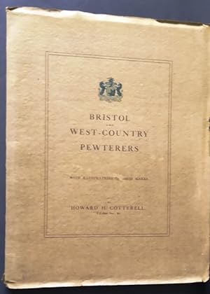 Bristol and West-Country Pewterers With illustrations of their Marks