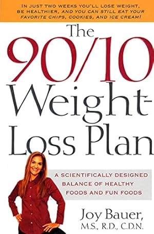 Seller image for The 90/10 Weight-Loss Plan: A Scientifically Designed Balance of Healthy Foods a for sale by Brockett Designs