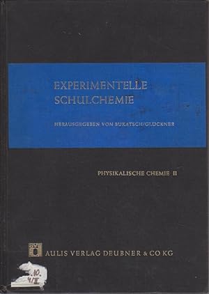 Experimentelle Schulchemie Bd. 4. II. Physikalische Chemie. von Franz Bukatsch [u. a.]. Reaktions...