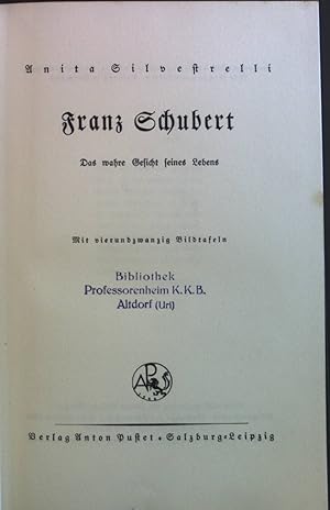 Bild des Verkufers fr Franz Schubert. Das wahre Gesicht seines Lebens zum Verkauf von books4less (Versandantiquariat Petra Gros GmbH & Co. KG)
