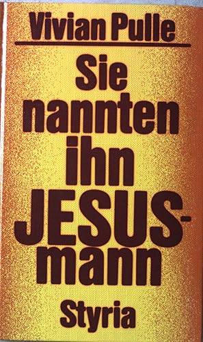 Bild des Verkufers fr Sie nannten ihn Jesusmann. zum Verkauf von books4less (Versandantiquariat Petra Gros GmbH & Co. KG)