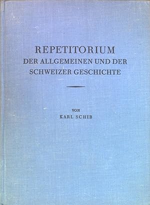 Bild des Verkufers fr Repetitorium der allgemeinen und der schweizer Geschichte zum Verkauf von books4less (Versandantiquariat Petra Gros GmbH & Co. KG)