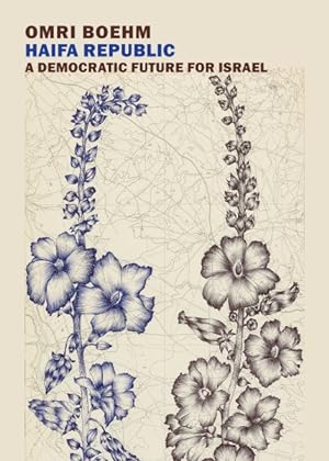 Immagine del venditore per Haifa Republic : A Democratic Future for Israel venduto da GreatBookPrices