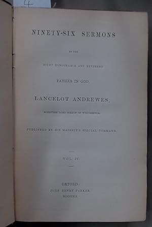 Ninety-Six Sermons by the Right Honourable and Reverend Father in God, Lancelot Andrewes, sometim...