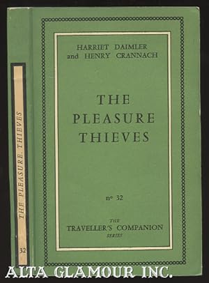 Seller image for THE PLEASURE THIEVES The Traveller's Companion Series for sale by Alta-Glamour Inc.