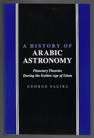 A History of Arabic Astronomy: Planetary Theories During the Golden Age of Islam