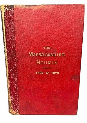 Stud Book of the Warwickshire Hounds From 1827 to 1879