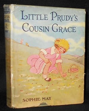 Image du vendeur pour Little Prudy's Cousin Grace mis en vente par Classic Books and Ephemera, IOBA