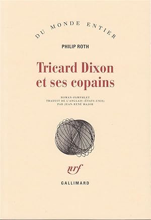 Tricard Dixon et ses copains. roman-pamphlet