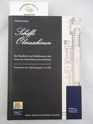 Schiffs-Ölmaschinen : ein Handbuch zur Einführung in die Praxis des Schiffsölmaschinenbetriebes. ...