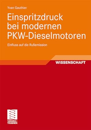 Einspritzdruck bei modernen Pkw-Dieselmotoren : Einfluss auf die Rußemission.