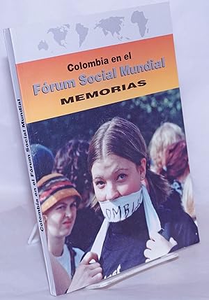 Imagen del vendedor de Colombia en el Frum Social Mundial: Memorias a la venta por Bolerium Books Inc.