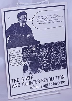 The state and counter-revolution: What is NOT to be done