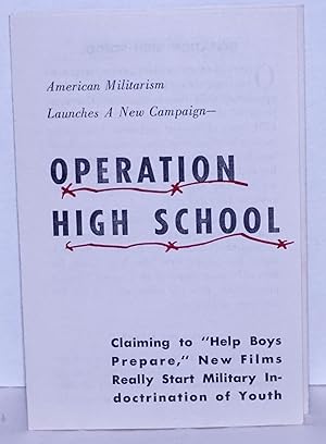 American Militarism Launches A New Campaign - Operation High School. Claiming to "Help Boys Prepa...