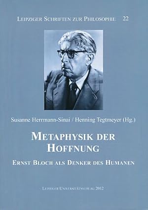 Seller image for Metaphysik der Hoffnung. Ernst Bloch als Denker des Humanen for sale by Fundus-Online GbR Borkert Schwarz Zerfa