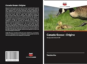 Bild des Verkufers fr Canada Goose : Origine zum Verkauf von moluna