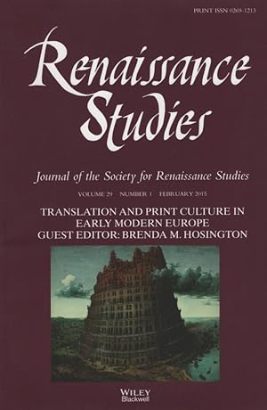 Bild des Verkufers fr Renaissance Studies Volume 29 Number 1 February 2015. Journal of the Society for Renaissance Studies - Translation and Print Culture in Early Modern Europe. zum Verkauf von Fundus-Online GbR Borkert Schwarz Zerfa