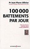 Seller image for 100.000 Battements Par Jour : Comprenez, Protgez Et Soignez Votre Coeur for sale by RECYCLIVRE