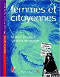 Bild des Verkufers fr Femmes Et Citoyennes : Du Droit De Vote  L'exercice Du Pouvoir zum Verkauf von RECYCLIVRE