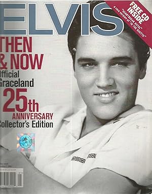 Seller image for Elvis Then and Now - Official Graceland 25th Anniversary Collector's Edition - NOTE- NO CD for sale by Turn The Page Books