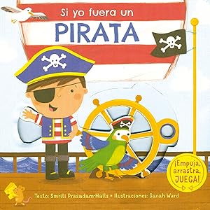 Seller image for Si yo fuera un pirata for sale by Imosver