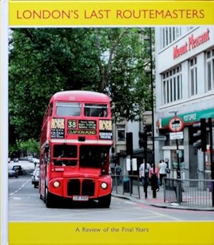 London's Last Routemasters : A Review of the Final Years