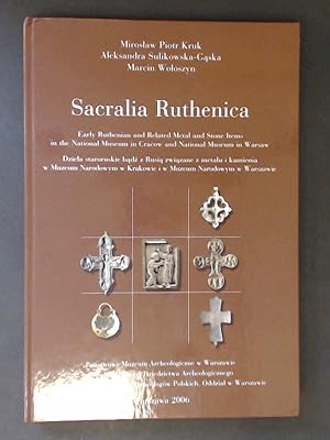 Immagine del venditore per Sacralia Ruthenica. Early Ruthenian and related metal and stone items in The National Museum in Cracow and The National Museum in Warsaw. venduto da Wissenschaftliches Antiquariat Zorn