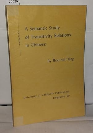 Imagen del vendedor de A semantic study of transitivity relations in Chinese a la venta por Librairie Albert-Etienne