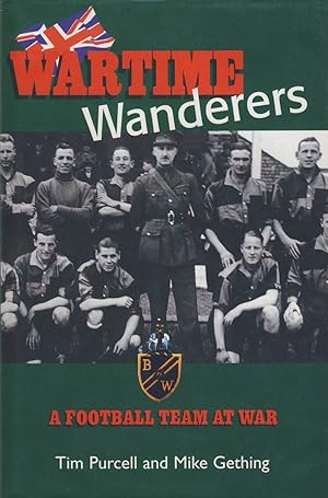 Seller image for WARTIME WANDERERS: A FOOTBALL TEAM AT WAR for sale by Sportspages