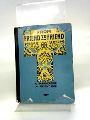 Image du vendeur pour From Friend to Friend mis en vente par World of Rare Books