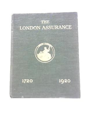 Seller image for The London Assurance: 1720- 1920. for sale by World of Rare Books