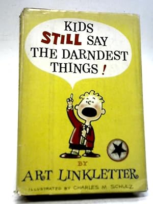 Seller image for Kids Still Say the Darndest Things for sale by World of Rare Books