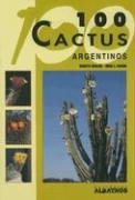 Seller image for 100 CACTUS ARGENTINOS for sale by LIBRERIA ANTICUARIO BELLVER MADRID
