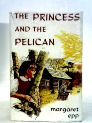 Seller image for The Princess And The Pelican for sale by World of Rare Books