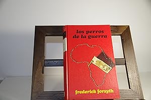 Imagen del vendedor de LOS PERROS DE LA GUERRA FREDERICK FORSYTH a la venta por LIBRERIA ANTICUARIA SANZ