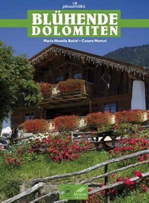 Bild des Verkufers fr Blhende Dolomiten : Alpine Balkons und Terrassen zum Verkauf von AHA-BUCH GmbH