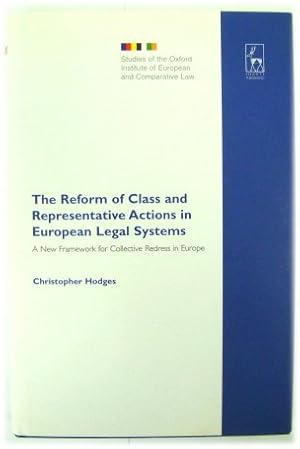 Bild des Verkufers fr The Reform of Class and Representative Actions in European Legal Systems: A New Framework for Collective Redress in Europe (Studies of the Oxford Institute of European and Comparative Law, Volume 8) zum Verkauf von PsychoBabel & Skoob Books