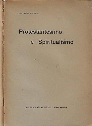 Bild des Verkufers fr Protestantesimo e Spiritualismo zum Verkauf von Biblioteca di Babele
