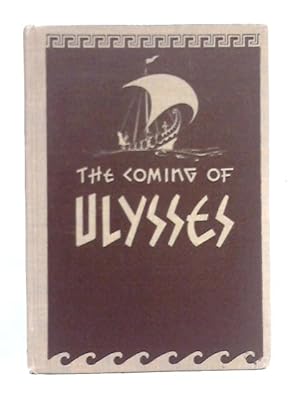 Seller image for The Coming of Ulysses for sale by World of Rare Books