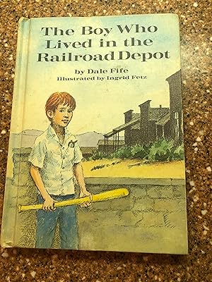THE BOY WHO LIVED IN THE RAILROAD DEPOT