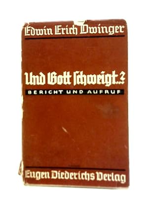 Image du vendeur pour Und Gott Schweigt , Bericht und Aufruf mis en vente par World of Rare Books