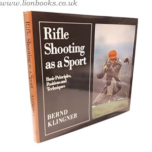 Bild des Verkufers fr Rifle Shooting As a Sport - Basic Principles, Positions and Techiques zum Verkauf von Lion Books PBFA